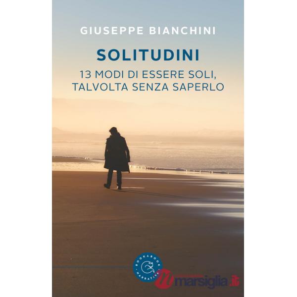 Solitudini. 13 modi di essere soli, talvolta senza saperlo