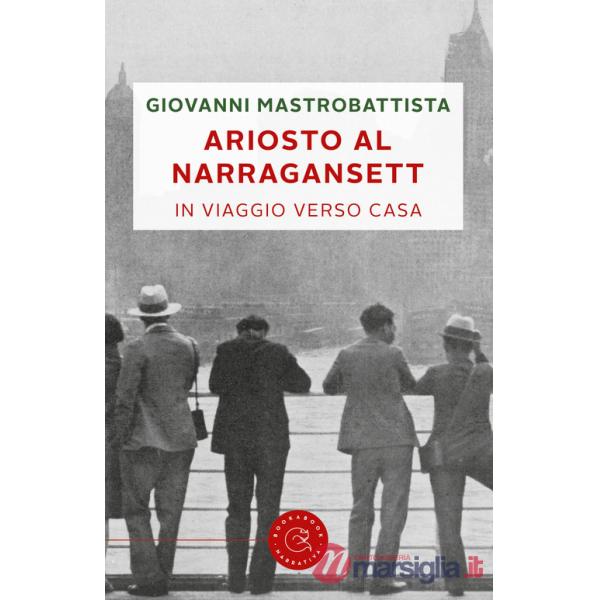Ariosto al Narragansett. In viaggio verso casa