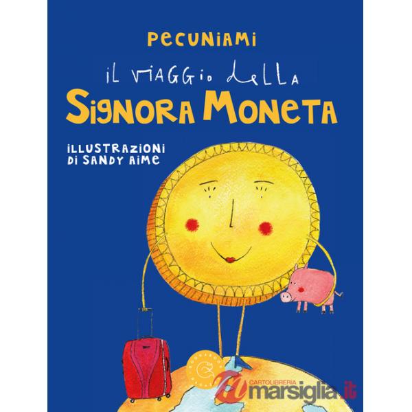 Viaggio della signora moneta (Il)