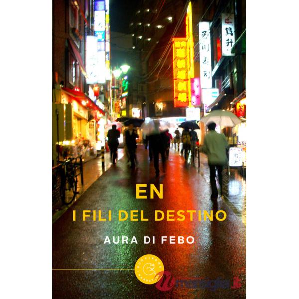 En. I fili del destino