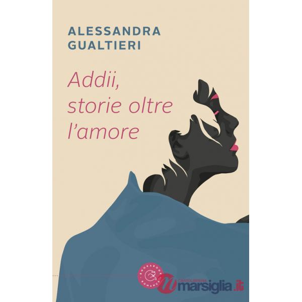 Addii, storie oltre l'amore