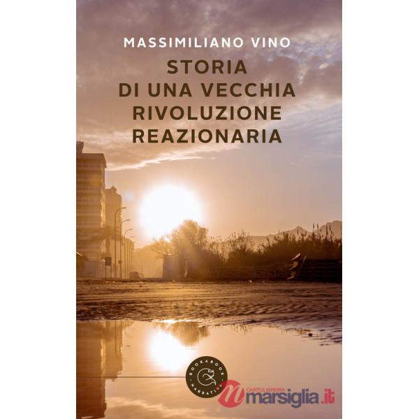 Storia di una vecchia rivoluzione reazionaria