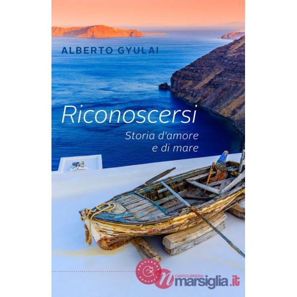Riconoscersi. Storia d'amore e di mare