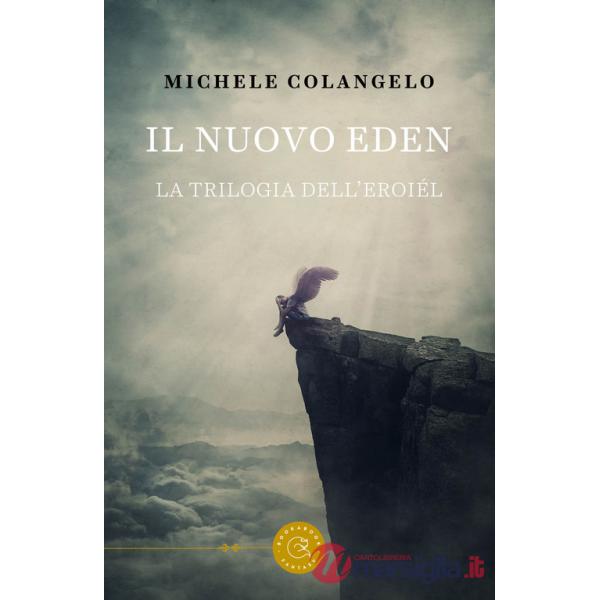 Nuovo Eden. La trilogia dell'Eroiél (Il)