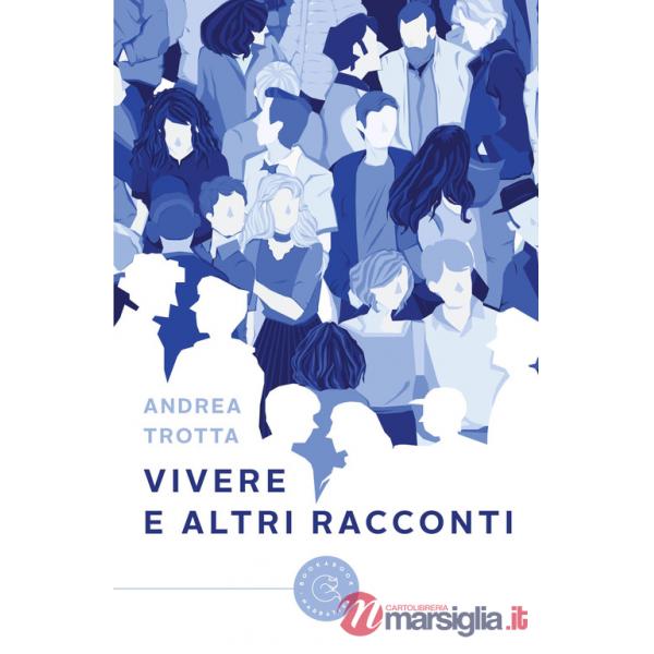 Vivere e altri racconti