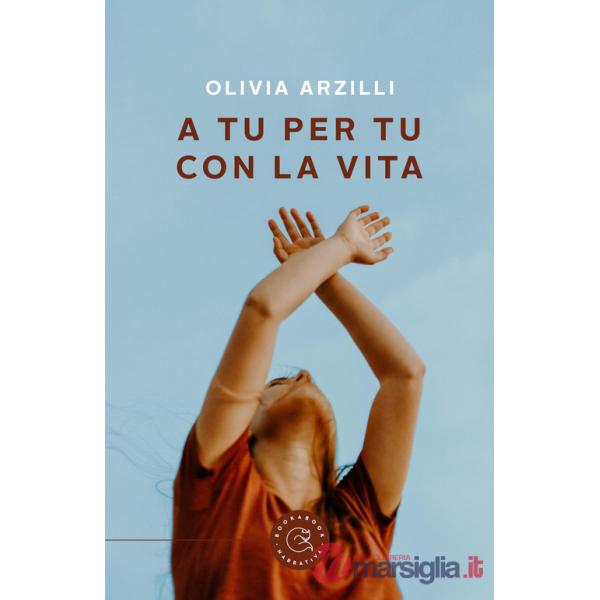 A tu per tu con la vita
