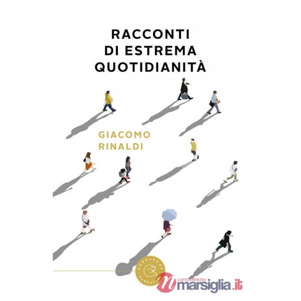 Racconti di estrema quotidianità