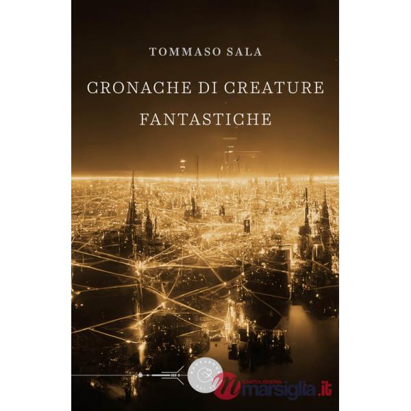 Cronache di creature fantastiche