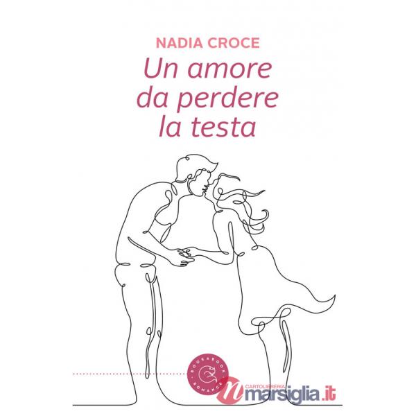 Amore da perdere la testa (Un)