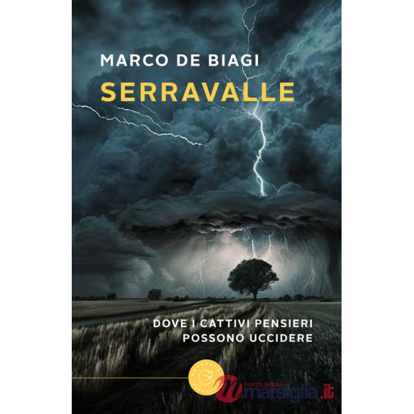 Serravalle. Dove i cattivi pensieri possono uccidere