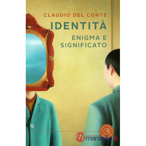Identità. Enigma e significato