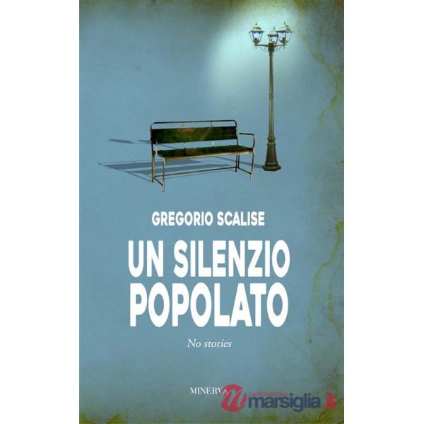 Silenzio popolato. No stories (Un)