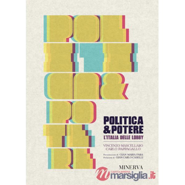 Politica e potere. L'Italia delle lobby