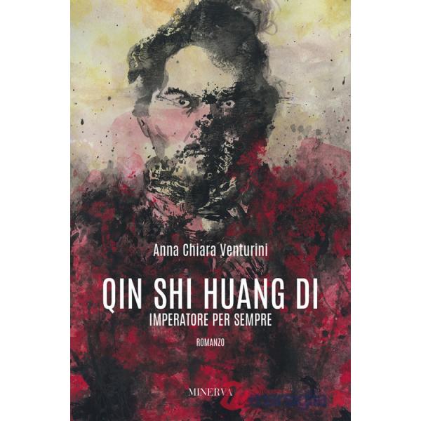 Qin Shi Huang Di. Imperatore per sempre