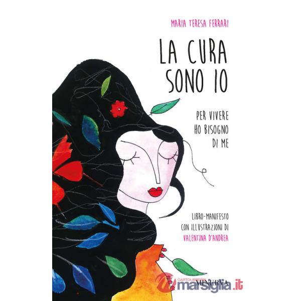 Cura sono io. Per vivere ho bisogno di me (La)