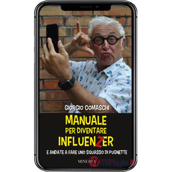 Manuale per diventare influenzer e andate a fare uno squasso di pugnette