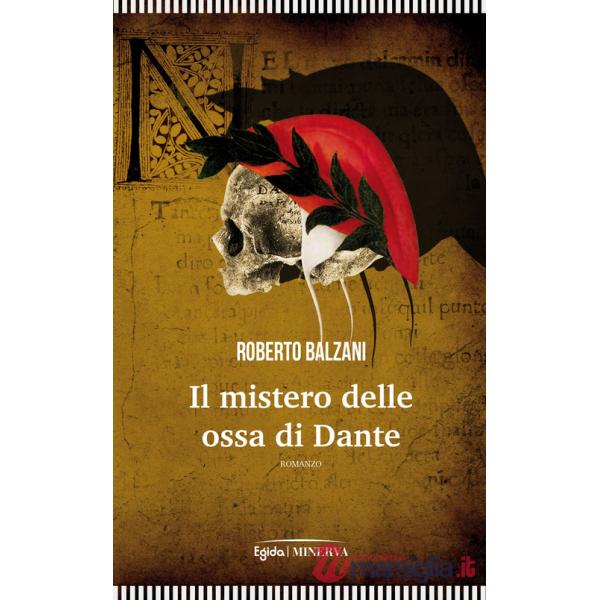 Mistero delle ossa di Dante (Il)