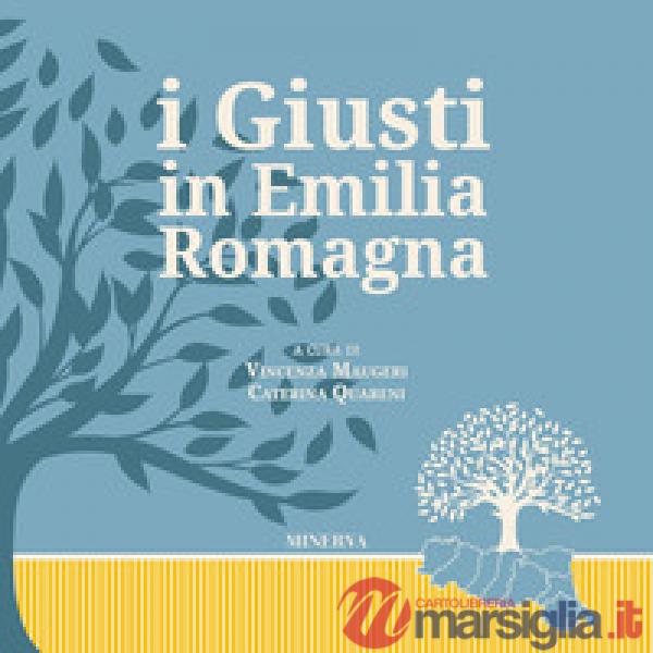 Giusti in Emilia-Romagna. Ediz. illustrata (I)