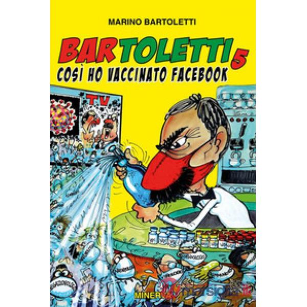Bar Toletti 5. Così ho vaccinato Facebook
