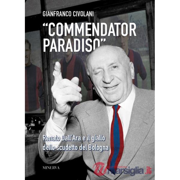 «Commendator Paradiso». Renato Dall'Ara e il giallo dello scudetto del Bologna