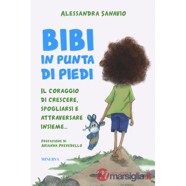 Bibi in punta di piedi. Il coraggio di crescere, spogliarsi e attraversare insieme...