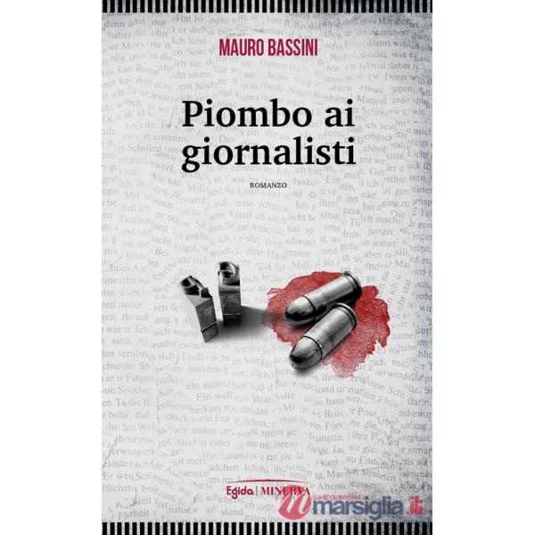 Piombo ai giornalisti