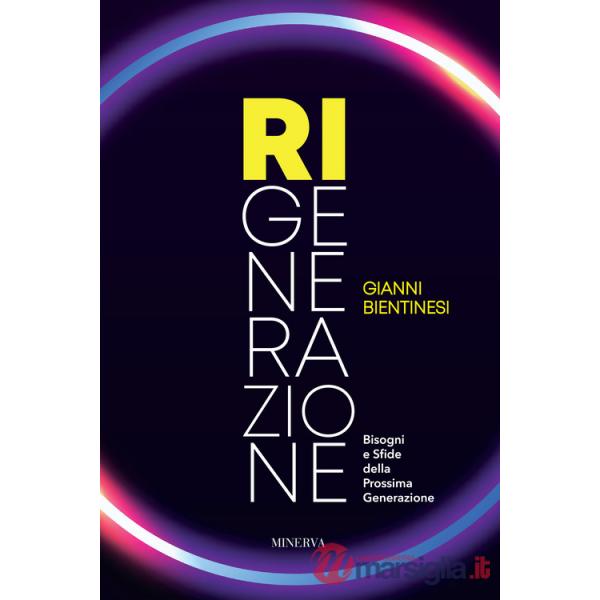 Ri-Generazione. Bisogni e sfide della prossima generazione