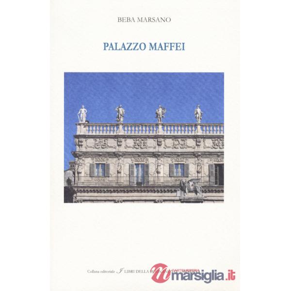 Palazzo Maffei. Ediz. italiana e inglese