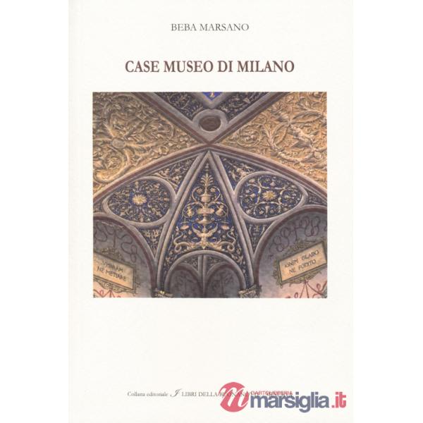 Case museo di Milano. Ediz. italiana e inglese