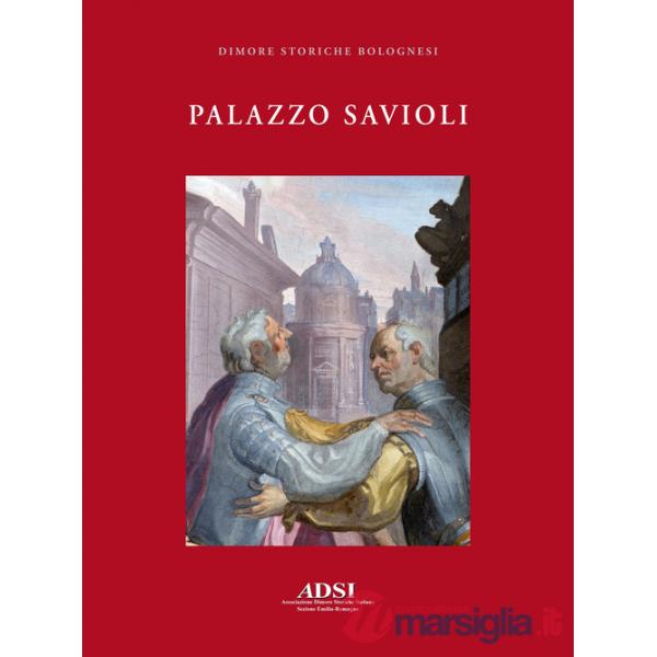 Palazzo Savioli. Ediz. a colori