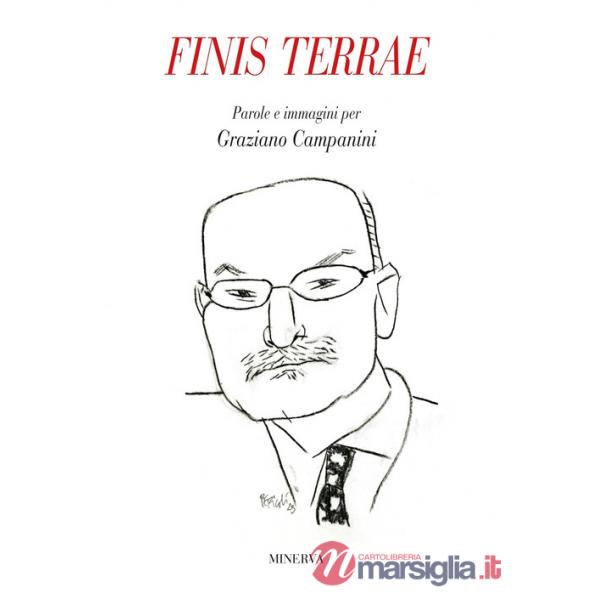 Finis Terrae. Testi e immagini per Graziano Campanini