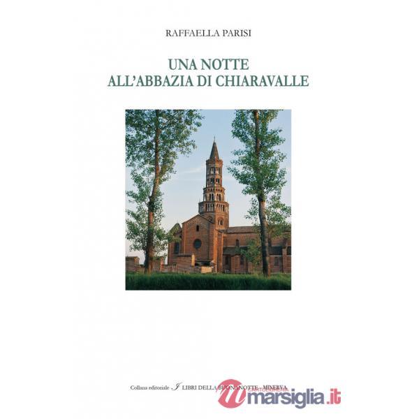 Notte all'abbazia di Chiaravalle. Ediz. italiana e inglese (Una)
