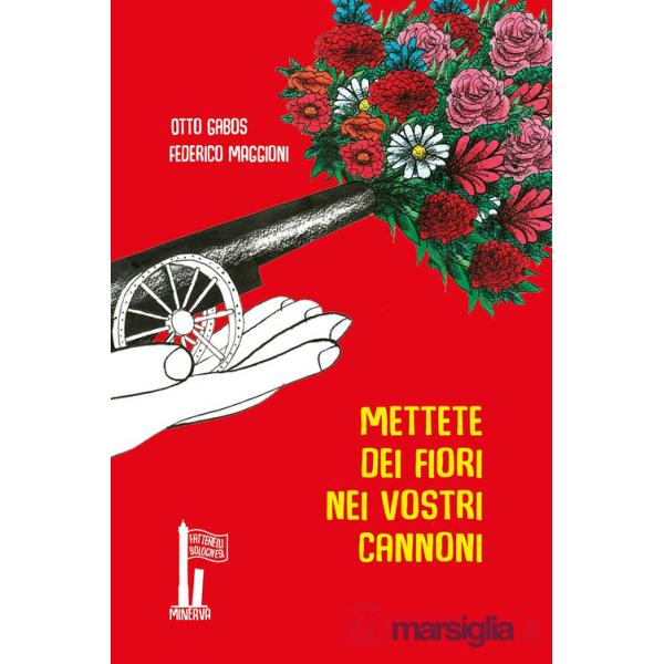 Mettete dei fiori nei vostri cannoni