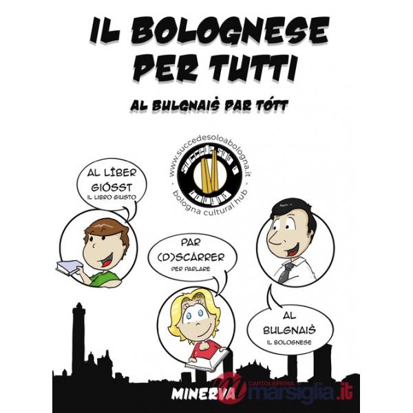Bolognese per tutti-Bulgnais par tótt (Il)