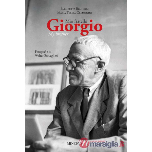 Mio fratello Giorgio-Giorgio my brother. Ediz. bilingue