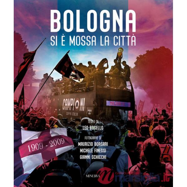 Bologna. Si è mossa la città. Ediz. illustrata