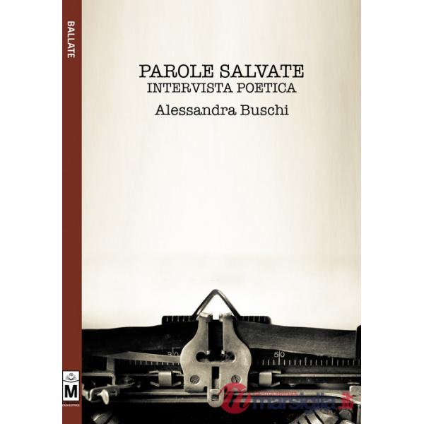 Parole salvate. Intervista poetica