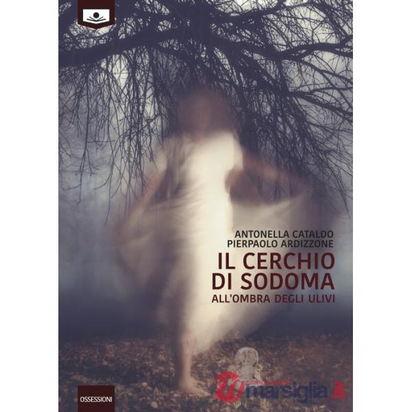 Cerchio di Sodoma. All'ombra degli ulivi (Il)