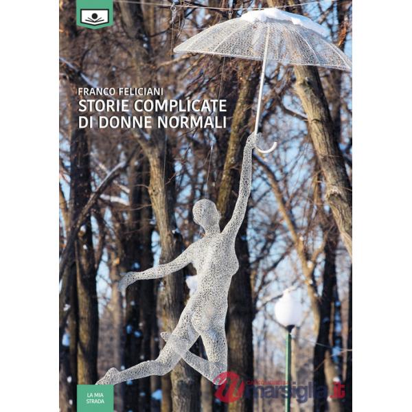 Storie complicate di donne normali