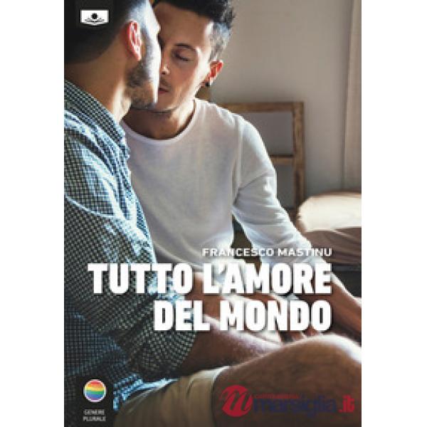 Tutto l'amore del mondo