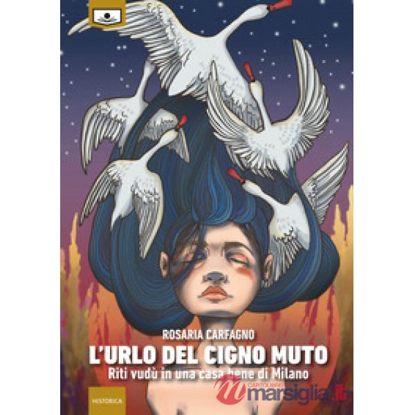 L'urlo del cigno muto. Riti vudù in una casa bene di Milano