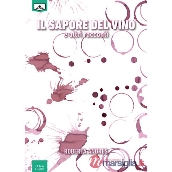 Sapore del vino e altri racconti (Il)