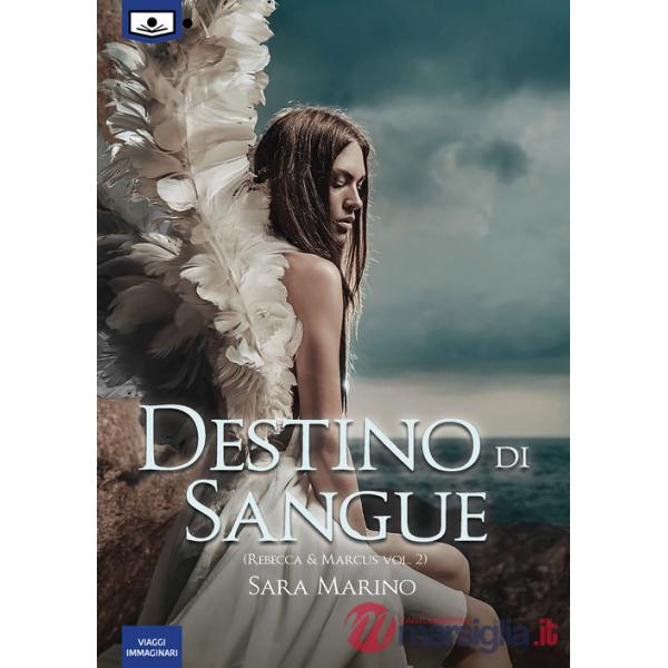 Destino di sangue. Rebecca & Marcus. Ediz. integrale. Vol. 1