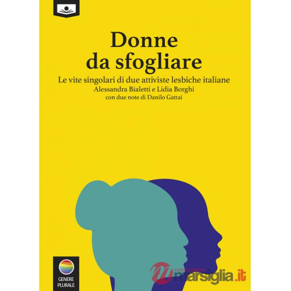 Donne da sfogliare. Le vite singolari di due attiviste lesbiche italiane