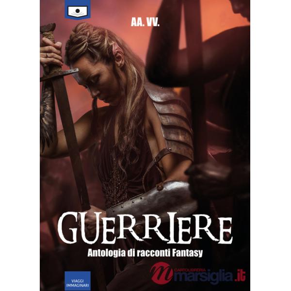 Guerriere. Ediz. integrale