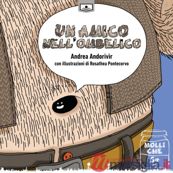 Amico nell'ombelico. Ediz. integrale (Un)