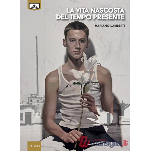 Vita nascosta del tempo presente. Ediz. integrale (La)