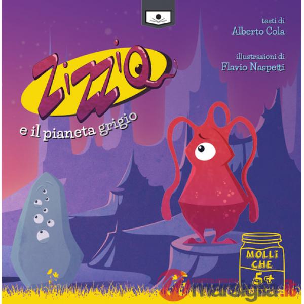 Zizziq e il pianeta grigio