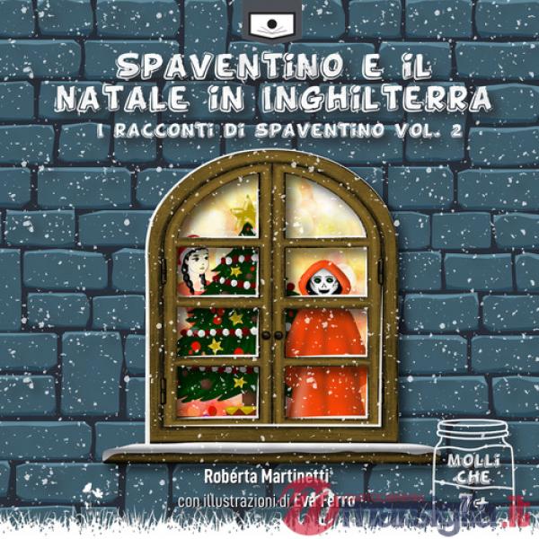 Spaventino e il Natale in Inghilterra. I racconti di Spaventino. Ediz. integrale. Vol. 2