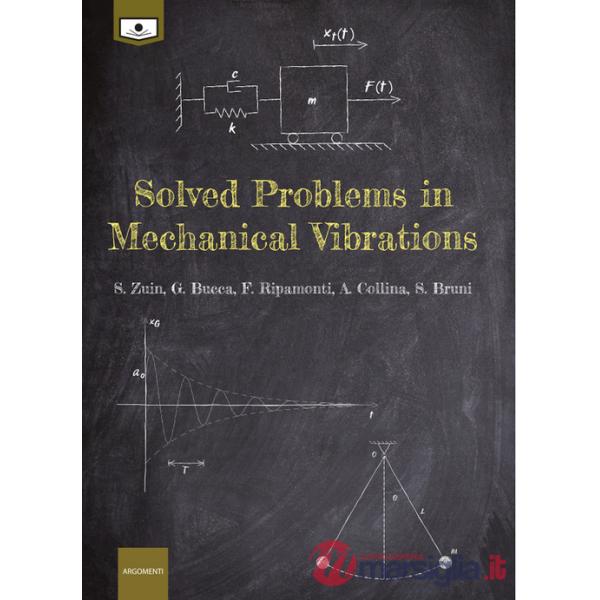 Solved problems in mechanical vibrations. Ediz. integrale